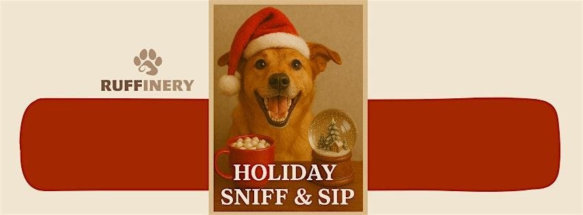 San Diego Dog Event | Ruffinery presents: Holiday Sniff & Sip